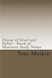 House of Israel and Belief - Book of Mormon Study Notes