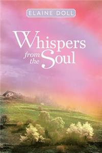 Whispers from the Soul