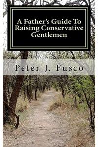 Father's Guide To Raising Conservative Gentlemen