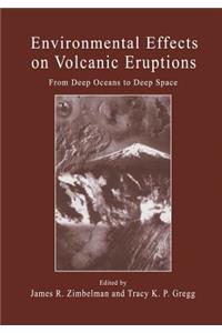 Environmental Effects on Volcanic Eruptions