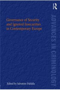 Governance of Security and Ignored Insecurities in Contemporary Europe