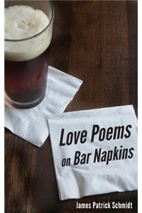 Love Poems on Bar Napkins