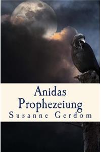 Anidas Prophezeiung