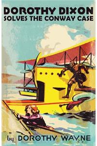 Dorothy Dixon Solves the Conway Case