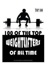 100 of the Top Weightlifters of All Time