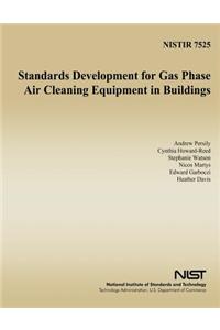 Standards Development for Gas Phase Air Cleaning Equipment in Buildings