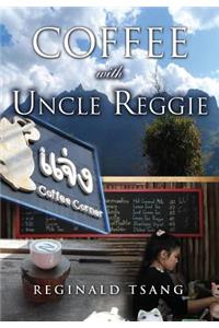 Coffee with Uncle Reggie