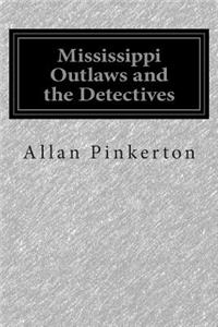 Mississippi Outlaws and the Detectives