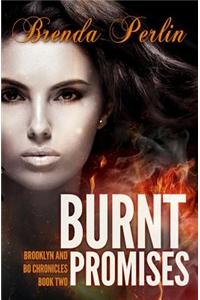 Burnt Promises: Brooklyn and Bo Chronicles Book Two Second Edition