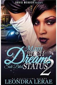 Main Bitch Dreams, Side Bitch Status 2