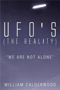 UFO's (The Reality): "We are not alone"