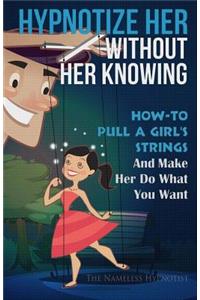 Hypnotize Her Without Her Knowing