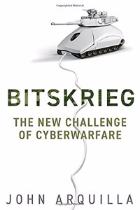 Bitskrieg - The New Challenge of Cyberwarfare