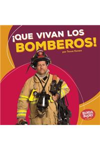 ¡Que Vivan Los Bomberos! (Hooray for Firefighters!)