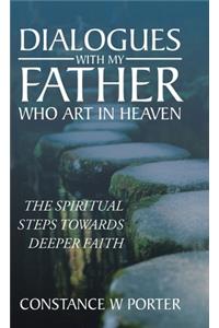 Dialogues with My Father Who Art in Heaven