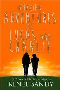 Amazing Adventures Of Lucas and Charlie