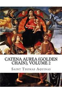 Catena Aurea (Golden Chain), Volume 2