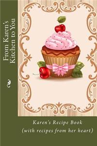 From Karen's Kitchen to You