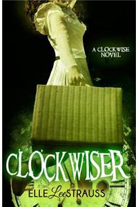 Clockwiser: A Young Adult Time Travel Romance: A Young Adult Time Travel Romance