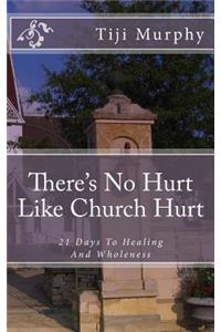 There's No Hurt Like Church Hurt