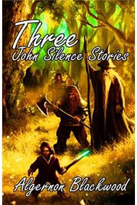 Three John Silence Stories