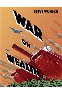 War On Wealth