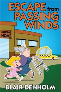 Escape from Passing Winds