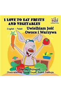 I Love to Eat Fruits and Vegetables
