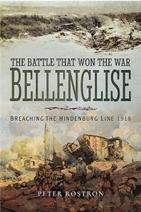 Battle That Won the War - Bellenglise