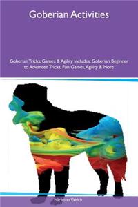 Goberian Activities Goberian Tricks, Games & Agility Includes: Goberian Beginner to Advanced Tricks, Fun Games, Agility & More