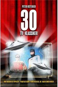 30 TV-Klassiker - Von obskur bis populär