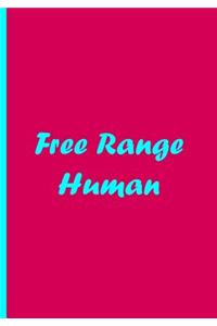 Free Range Human