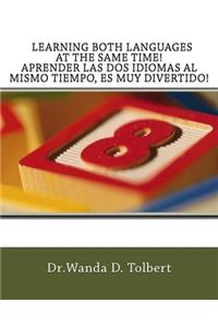 Learning Both languages At The Same Time! A Prender Las Dos Idiomas Al Mismo Tie