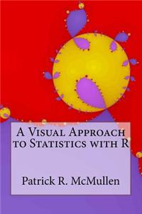 Visual Approach to Statistics with R