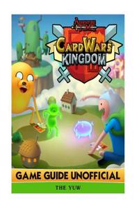 Card Wars Kingdom Game Guide Unofficial