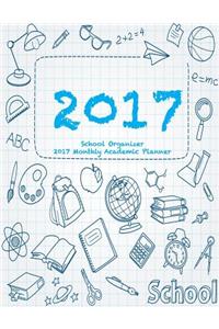 School Organizer 2017 Monthly Academic Planner
