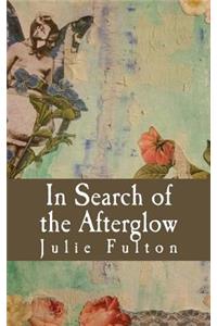In Search of the Afterglow