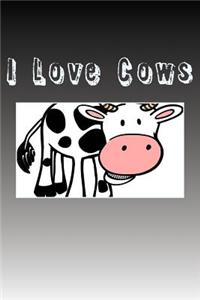 I Love Cows