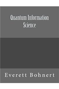Quantum Information Science