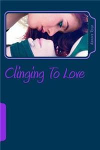 Clinging to Love