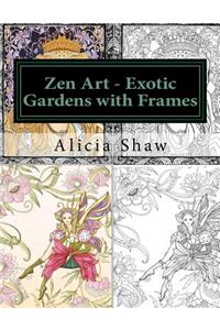 Zen Art - Exotic Gardens with Frames
