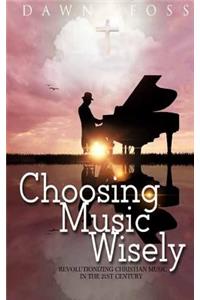 Choosing Music Wisely