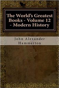 The World's Greatest Books - Volume 12 - Modern History