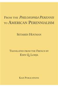 From the Philosophia Perennis to American Perennialism