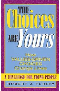 Choices Are Yours