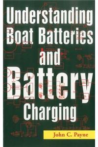 Understanding Boat Batteries and Battery Charging