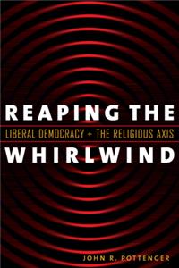 Reaping the Whirlwind