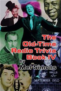 Old-Time Radio Trivia Book IV