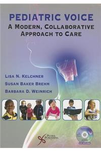 Pediatric Voice: A Modern Collaborative Approach to Care