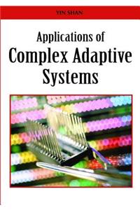 Applications of Complex Adaptive Systems